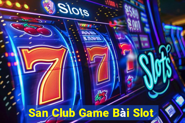 San Club Game Bài Slot