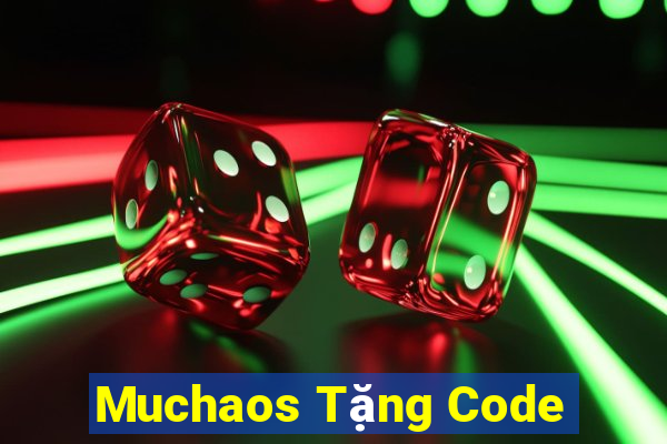 Muchaos Tặng Code