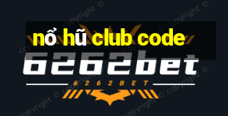 nổ hũ club code