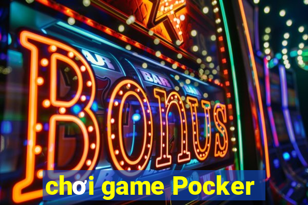 chơi game Pocker