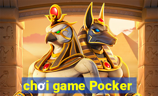 chơi game Pocker