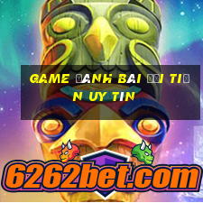 game đánh bài đổi tiền uy tín