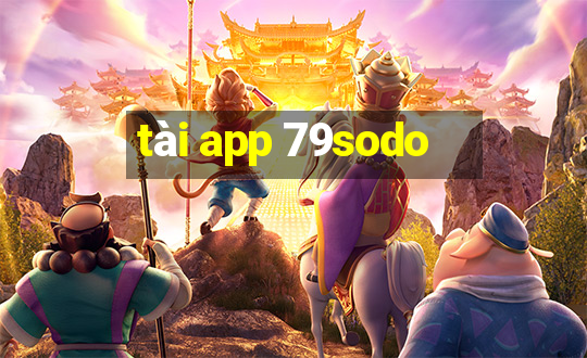 tài app 79sodo