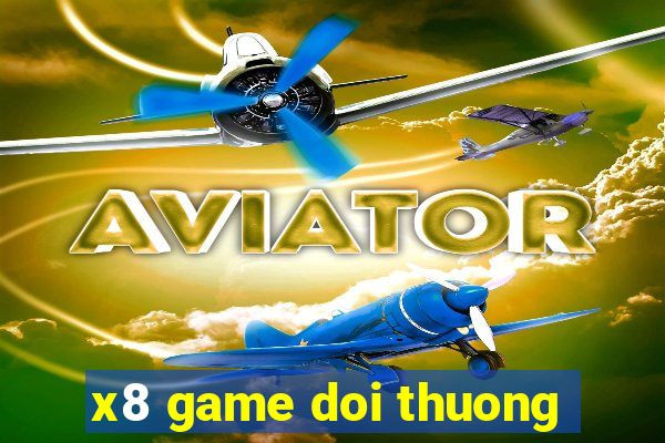 x8 game doi thuong