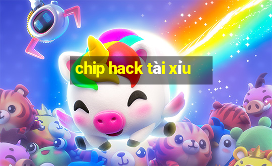 chip hack tài xỉu