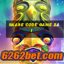 share code game bài