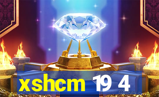 xshcm 19 4