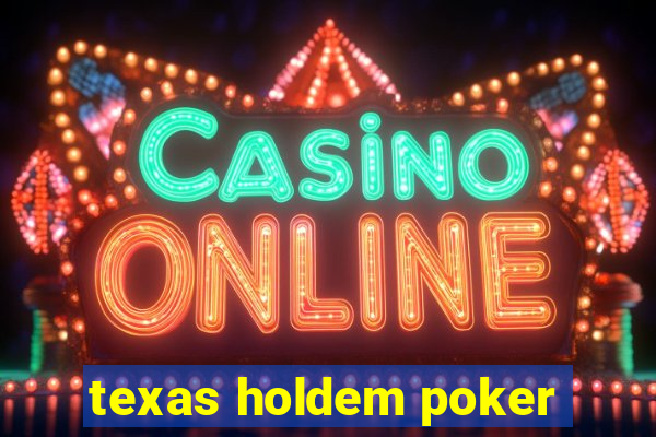 texas holdem poker