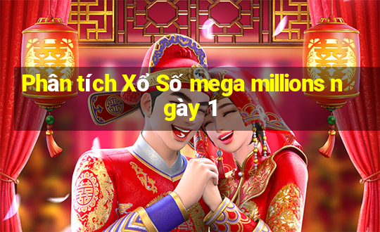 Phân tích Xổ Số mega millions ngày 1