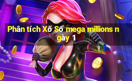 Phân tích Xổ Số mega millions ngày 1