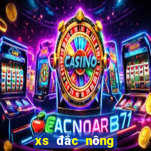 xs đắc nông hôm nay