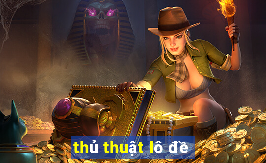 thủ thuật lô đề