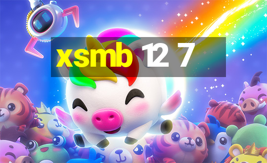 xsmb 12 7