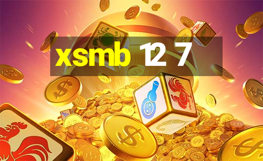 xsmb 12 7