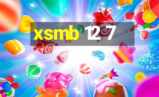 xsmb 12 7