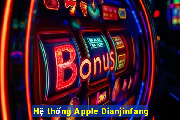 Hệ thống Apple Dianjinfang