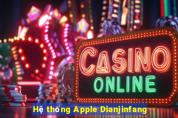 Hệ thống Apple Dianjinfang