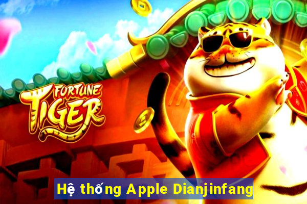 Hệ thống Apple Dianjinfang