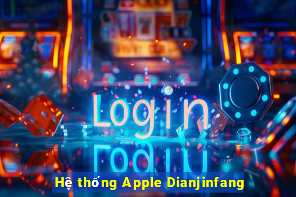 Hệ thống Apple Dianjinfang