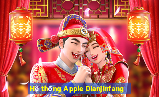 Hệ thống Apple Dianjinfang