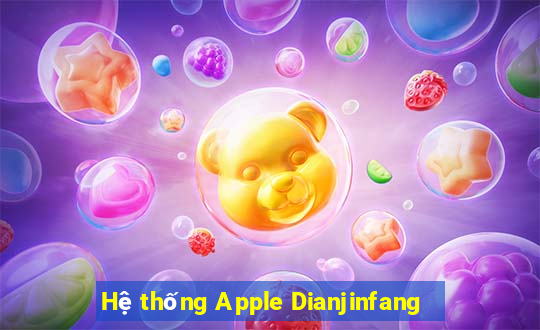 Hệ thống Apple Dianjinfang