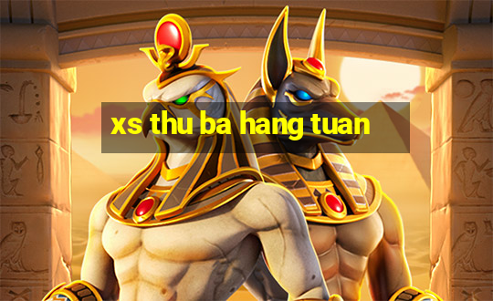 xs thu ba hang tuan