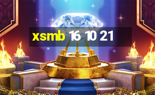 xsmb 16 10 21