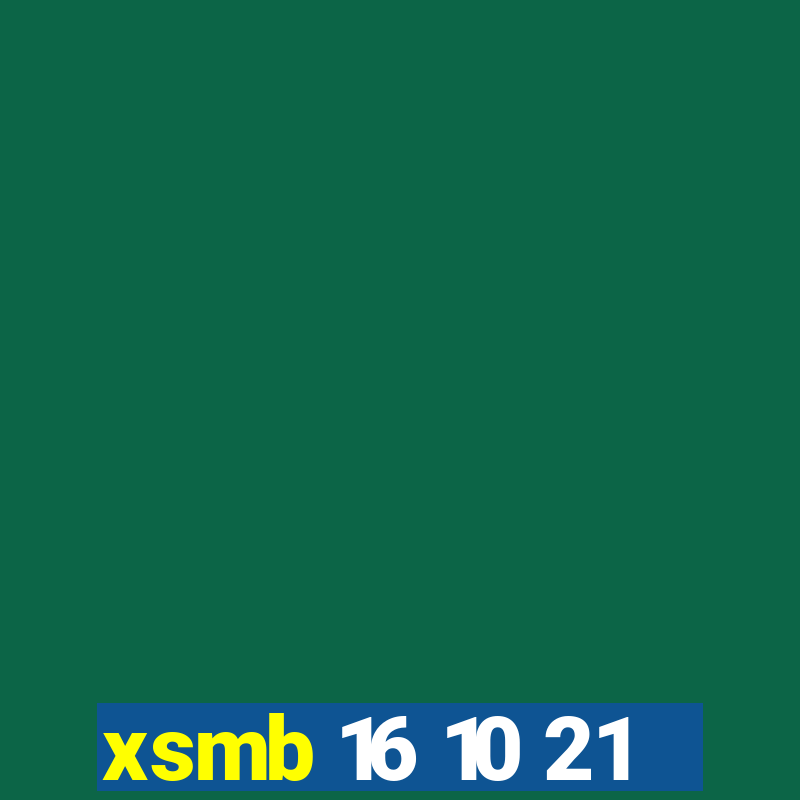 xsmb 16 10 21