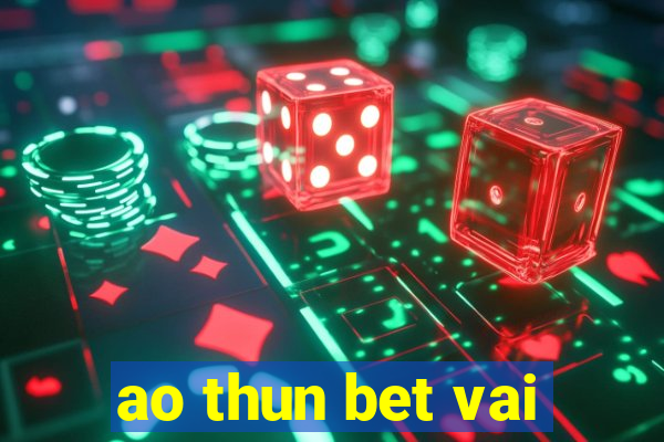 ao thun bet vai