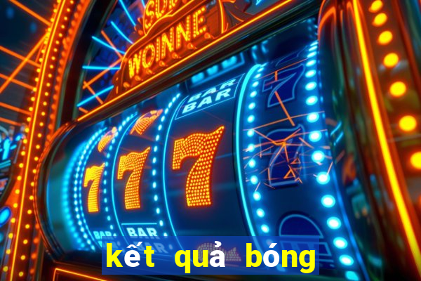 kết quả bóng đá mới