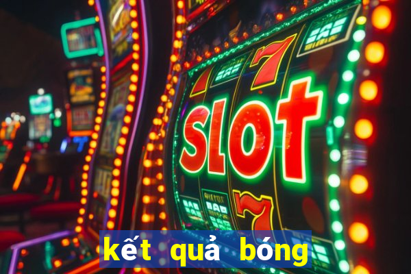 kết quả bóng đá mới