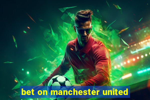 bet on manchester united