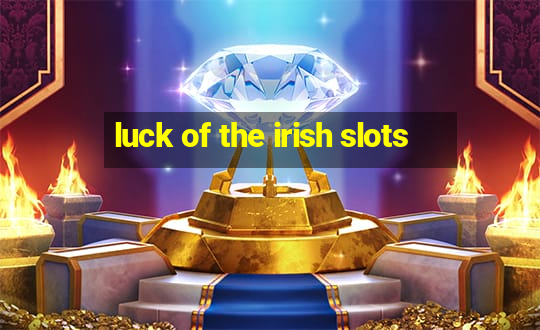 luck of the irish slots