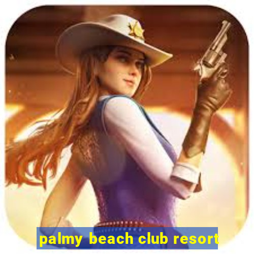 palmy beach club resort