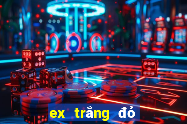 ex trắng đỏ đen 2017