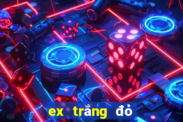 ex trắng đỏ đen 2017