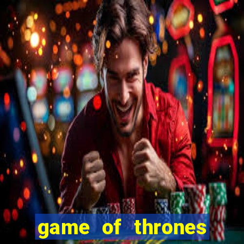 game of thrones phim bat hu