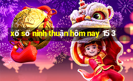 xổ số ninh thuận hôm nay 15 3