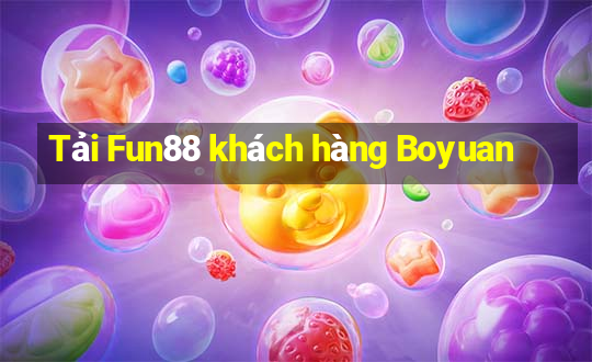 Tải Fun88 khách hàng Boyuan