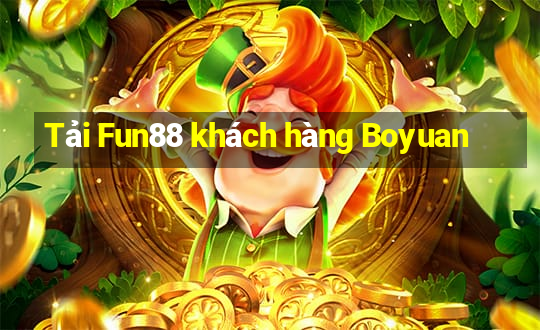 Tải Fun88 khách hàng Boyuan