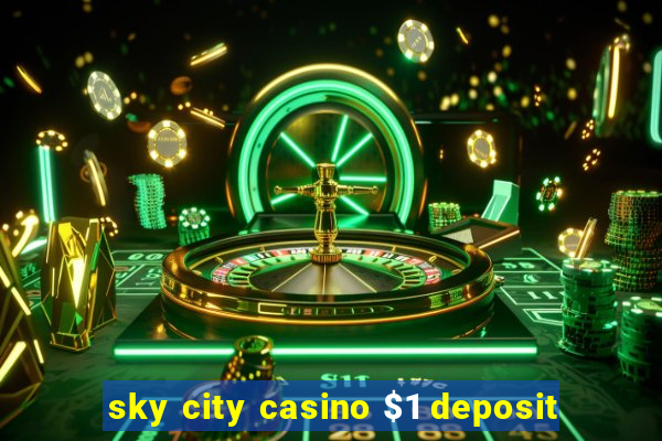 sky city casino $1 deposit