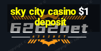 sky city casino $1 deposit