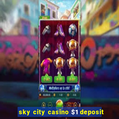 sky city casino $1 deposit