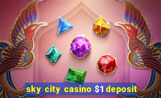 sky city casino $1 deposit