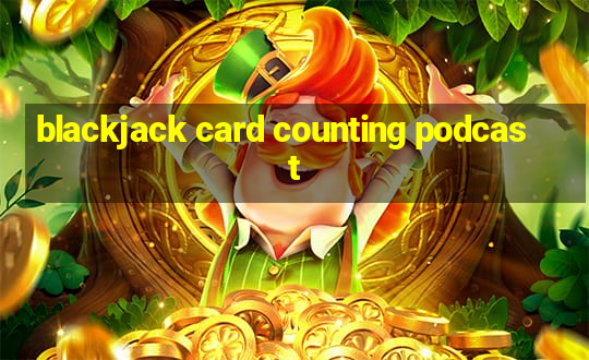 blackjack card counting podcast