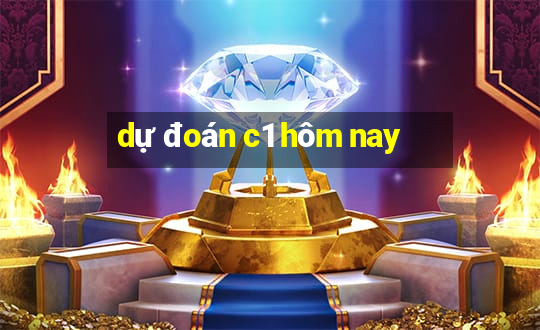 dự đoán c1 hôm nay