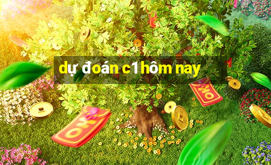 dự đoán c1 hôm nay