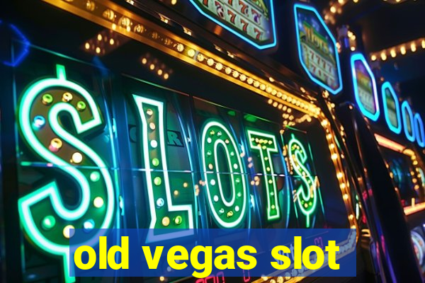 old vegas slot