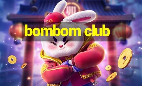 bombom club