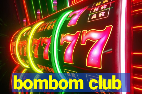 bombom club